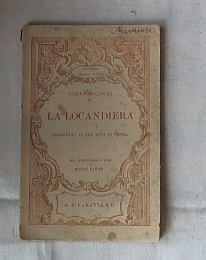 La locandiera : commedia di tre atti in prosa / Carlo Goldoni ; con introduzione e note di Ireneo Sanesi