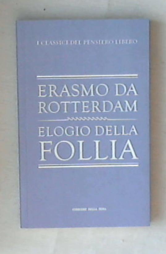 Elogio della follia / Erasmo da Rotterdam 2010