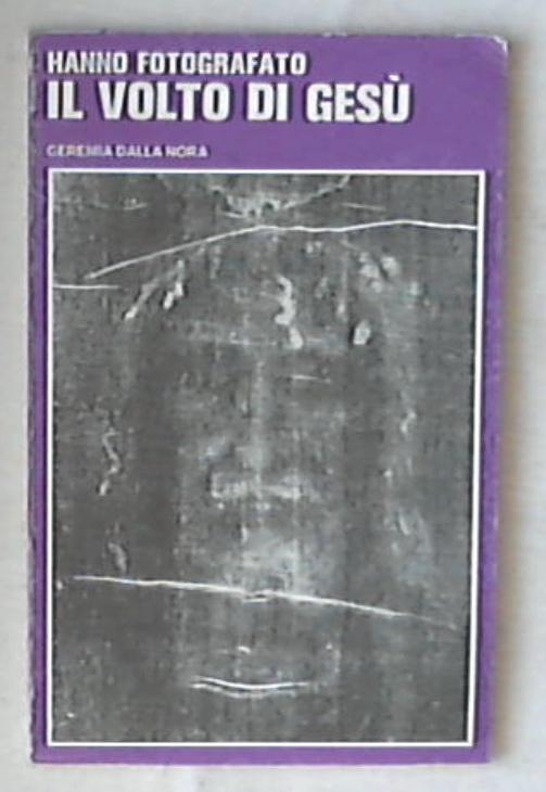Hanno fotografato il volto di Gesu 1973 Torino-Leumann 46 pagine