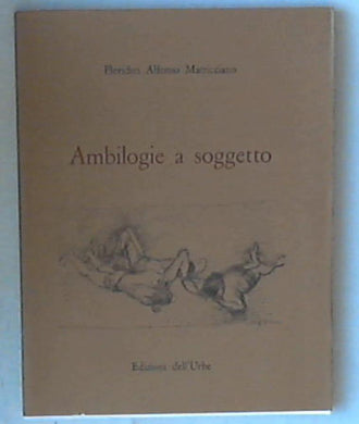 Ambilogie a soggetto / Florideo Alfonso Matricciano 1986 Dell'Urbe