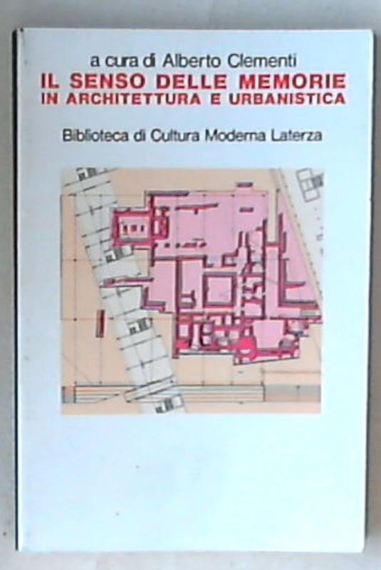 Il senso delle memorie : in architettura e urbanistica / 1990 Cultura Moderna