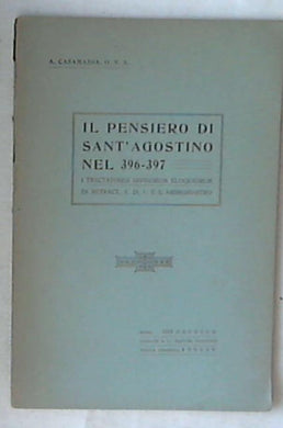 Il pensiero di sant'Agostino nel 396-397 : i tractatores divinorum eloquiorum di Retract., 1., 23, 1, e l'Ambrosiastro / A. Casamassa