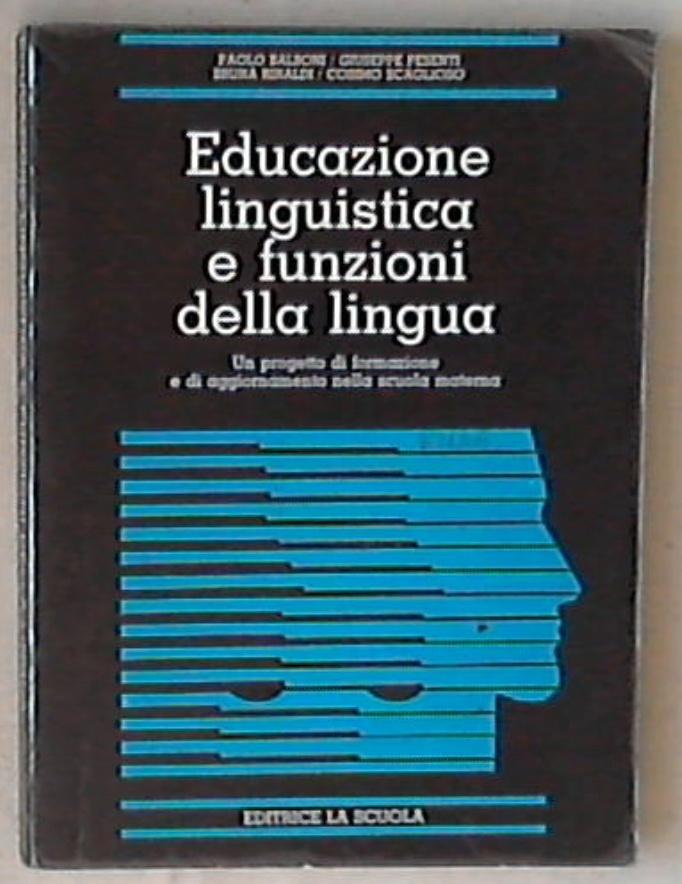 Educazione linguistica e funzioni della lingua : un progetto di formazione e di aggiornamento nella scuola materna 1990