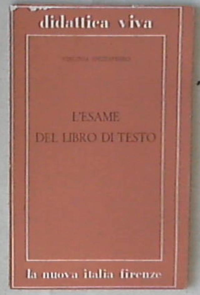 L' esame del libro di testo / Virginia Spezzaferro 1968 irenze : La nuova Italia