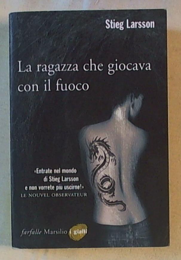 La ragazza che giocava con il fuoco / Stieg Larsson 2008