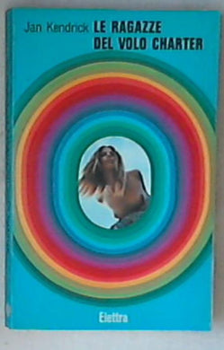 Le ragazze del volo charter Kendrick, Jan 1973