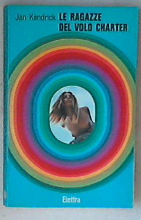 Le ragazze del volo charter Kendrick, Jan 1973