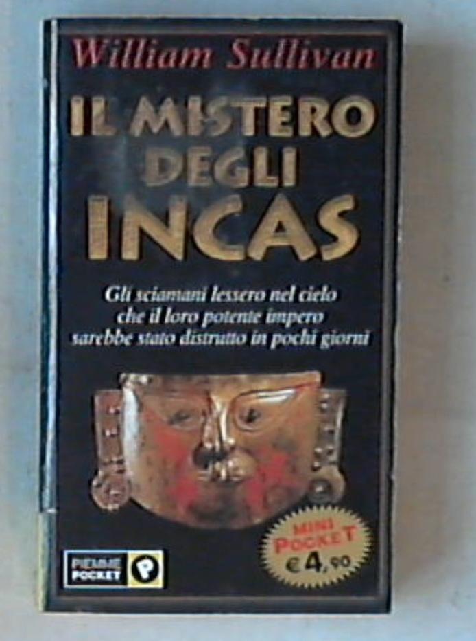 Il mistero degli Incas / William Sullivan ; traduzione di Daniele Ballarini