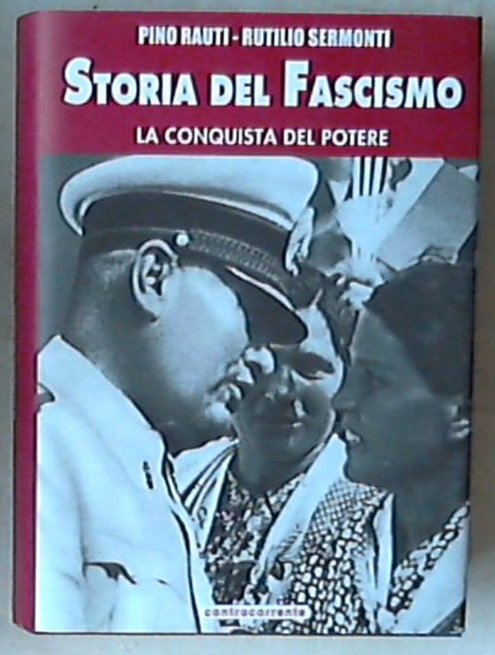 Storia del Fascimo 3: La conquista del potere / Pino Rauti, Rutilio Sermonti