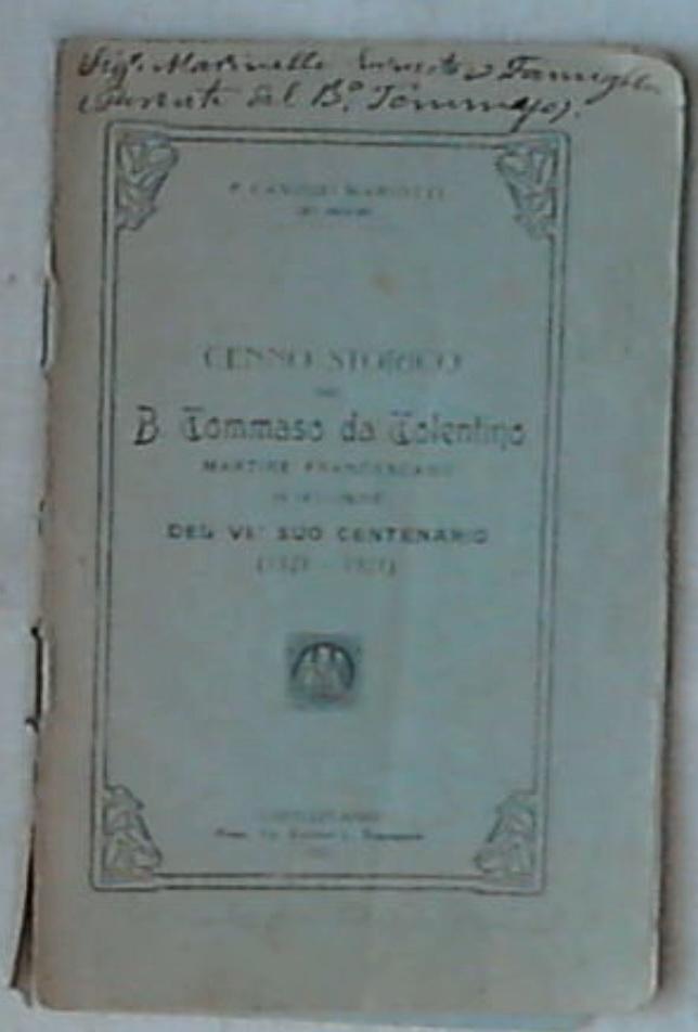 Cenno storico del b. Tommaso da Tolentino, martire francescano, in occasione del 6. suo Centenario (1321-1921) / p. Candido Mariotti dei minori 1921