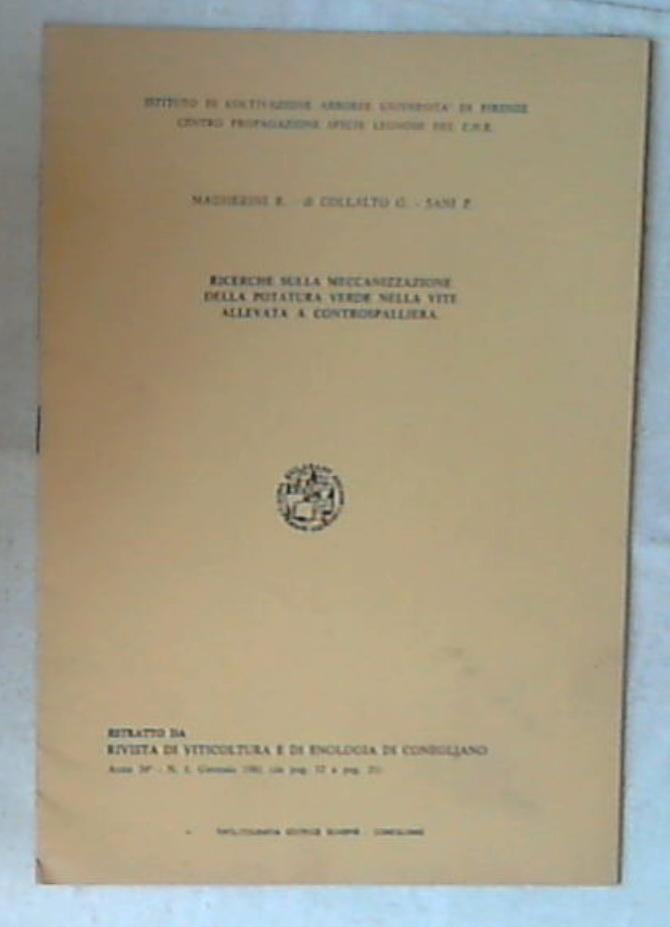 Ricerche sulla meccanizzazione della potatura verde nella vite allevata a controspalliera 1981