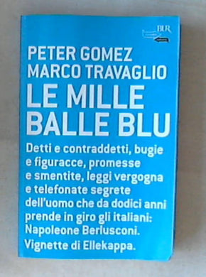 Le mille balle blu / Peter Gomez, Marco Travaglio 2006