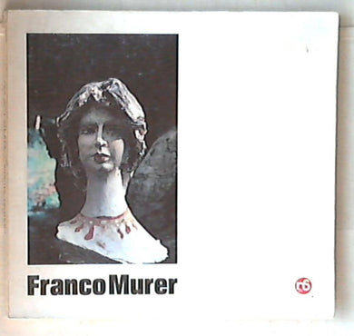 Franco Murer / presentazione di Mario Monteverdi 1979