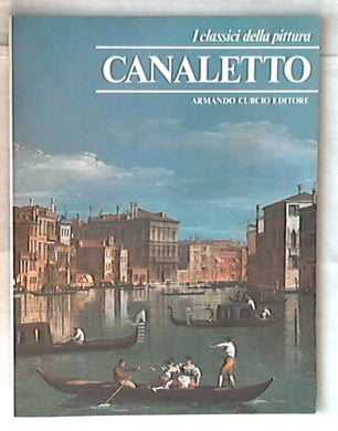 Canaletto / [testi di Ennery Taramelli]