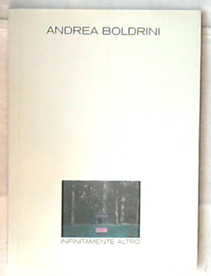 Infinitamente Altro / Andrea Boldrini 2003