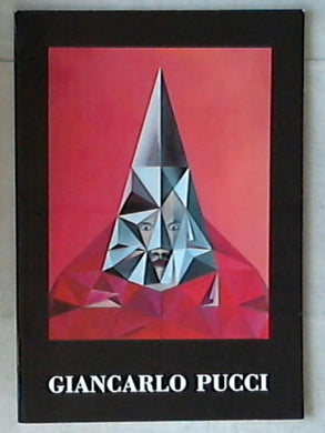 Giancarlo Pucci : natura divinatrice / Francesca Pietracci 1994