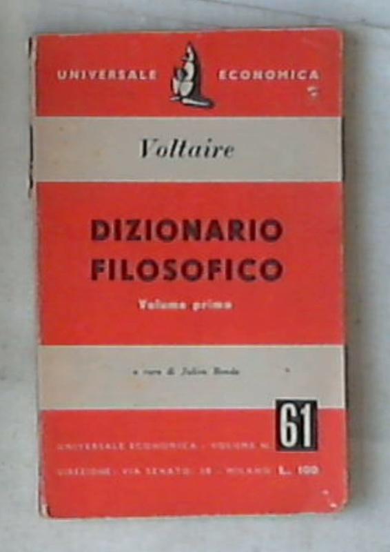 {Dizionario filosofico} 1 Volume Primo / di Voltaire