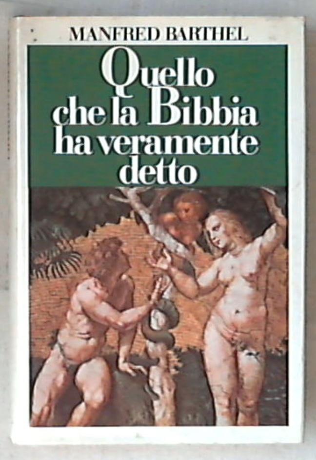Quello che la bibbia ha veramente detto / Manfred Barthel 1983 Rilegato