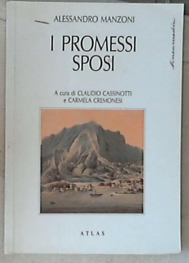 I promessi sposi / A. Manzoni ; Claudio Cassinotti Carmela Cremonesi Giovannini