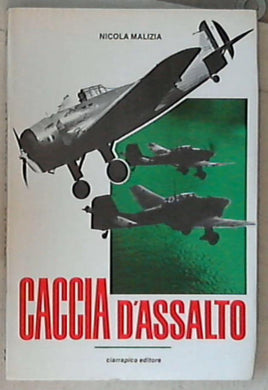 Caccia d'assalto / Nicola Malizia