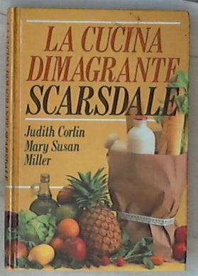La cucina dimagrante Scarsdale / Judith R. Corlin ; Mary Susan Miller