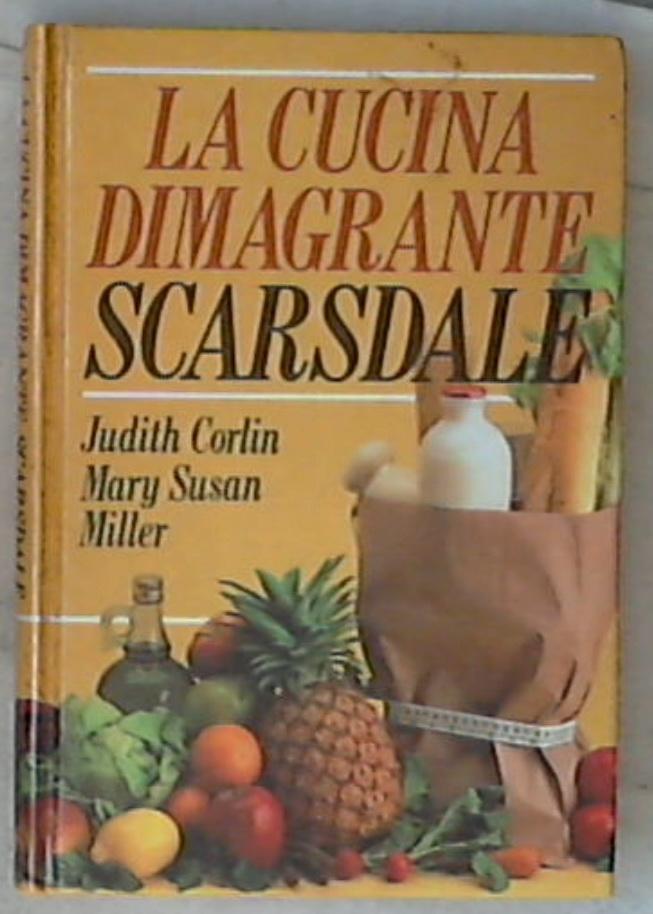 La cucina dimagrante Scarsdale / Judith R. Corlin ; Mary Susan Miller