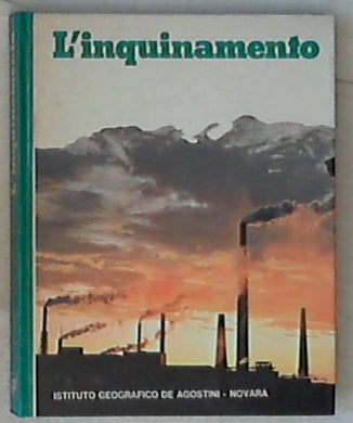 L' inquinamento / Testo di Juan Senent ; intervista di Philippe Saint Marc a cura di Pierre Kister
