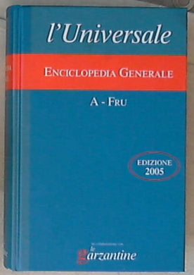 Enciclopedia generale 1: A-Fru Le Garzantine