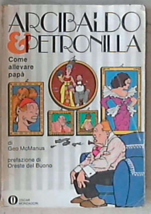 Arcibaldo & Petronilla: come allevare papà / Geo McManus ;