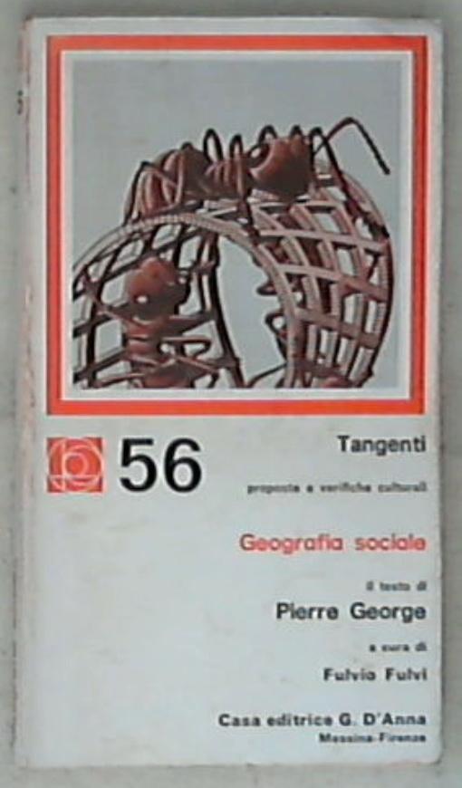 L' organizzazione sociale ed economica degli spazi terrestri / Pierre George ; edizione italiana a cura di Teresa Isenburg