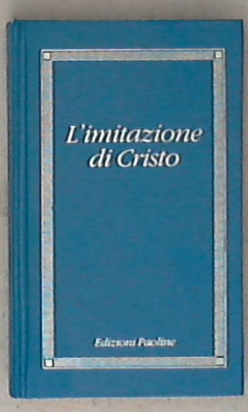 L' imitazione di Cristo / Ugo Nicolini ;  Enzo Bianchi
