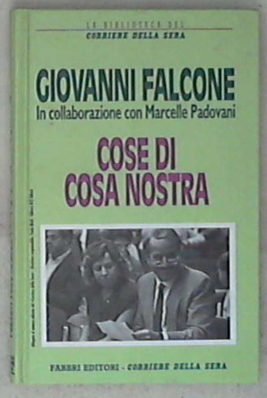 Cose di cosa nostra / Givanni Falcone e Marcelle Padovani