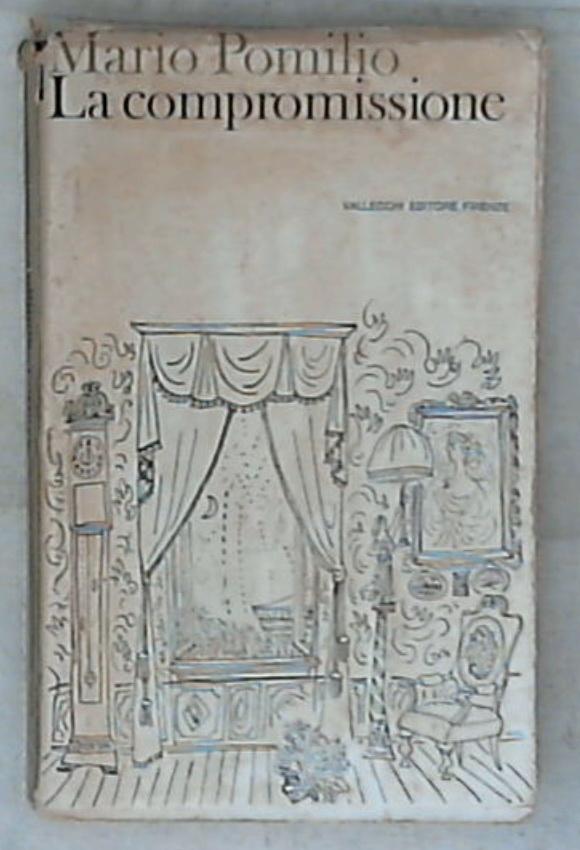 La compromissione / Mario Pomilio