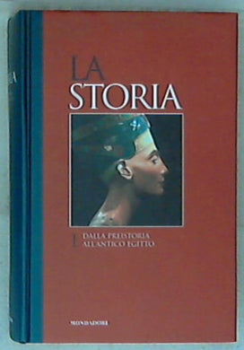 La Storia Volume 1 Dalla preistoria all'antico Egitto XL