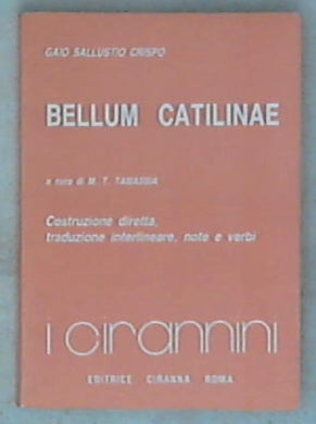 Bellum Catilinae / Gaio Sallustio Crispo ; costruzione diretta Maria Teresa Tamassia
