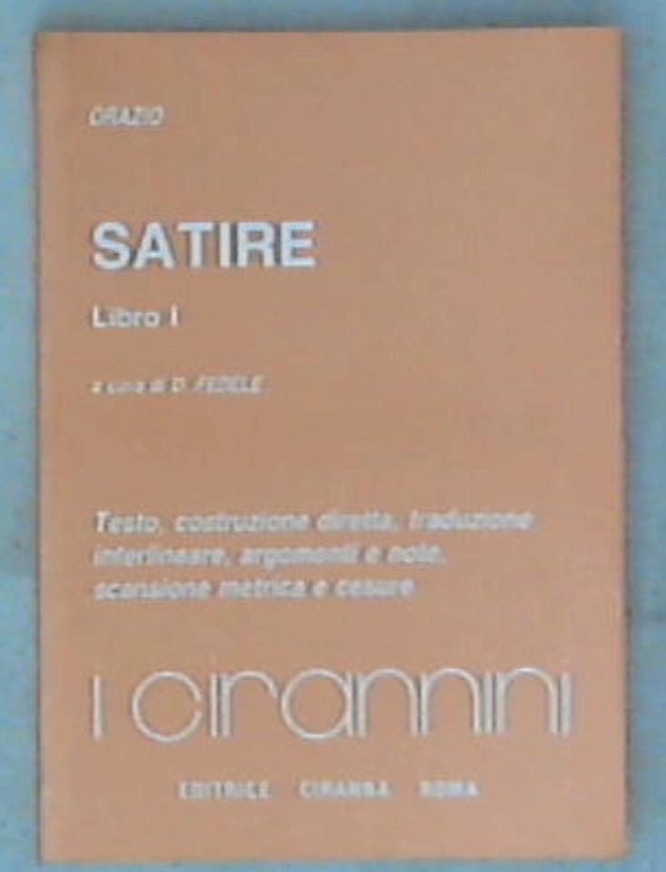Satire. Libro primo / Orazio ; testo, costruzione diretta Domenico Fedele