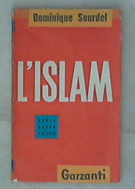 L' islam / Dominique Sourdel