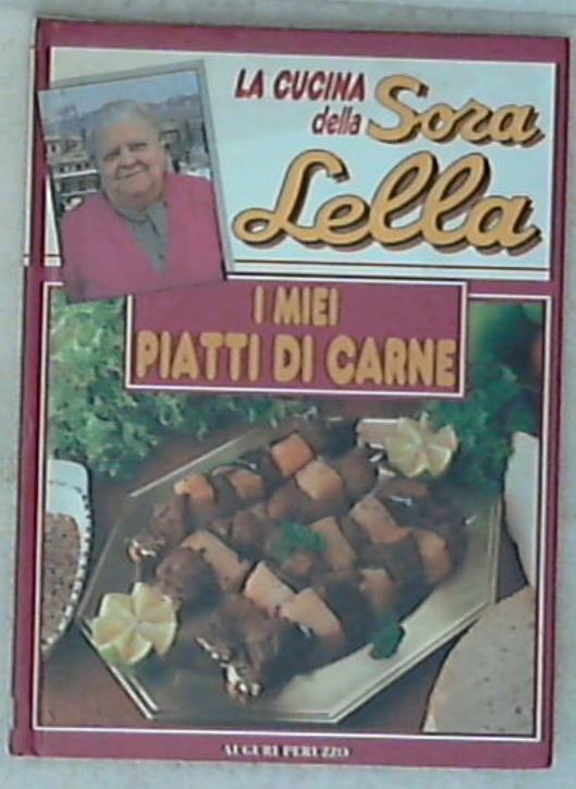 La cucina della Sora Lella I Miei Piatti di carne