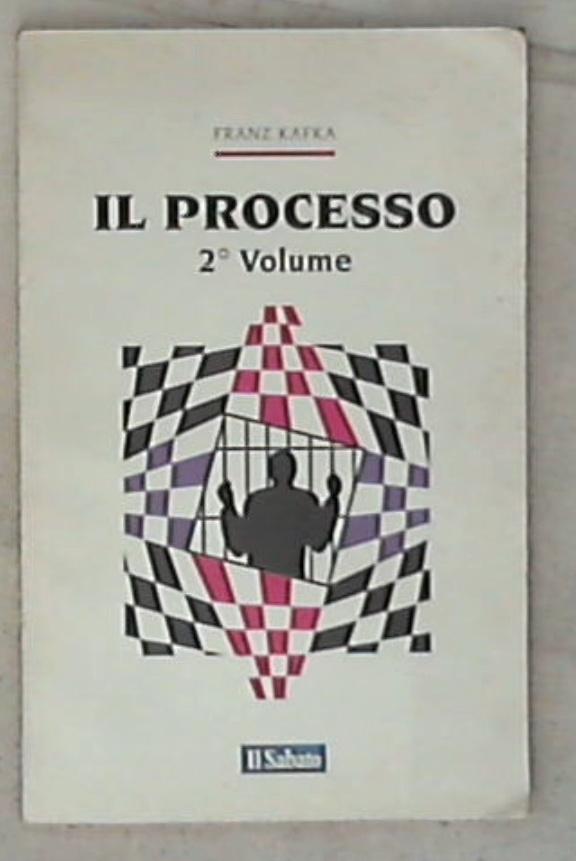 Il processo Volume 2 / Franz Kafka