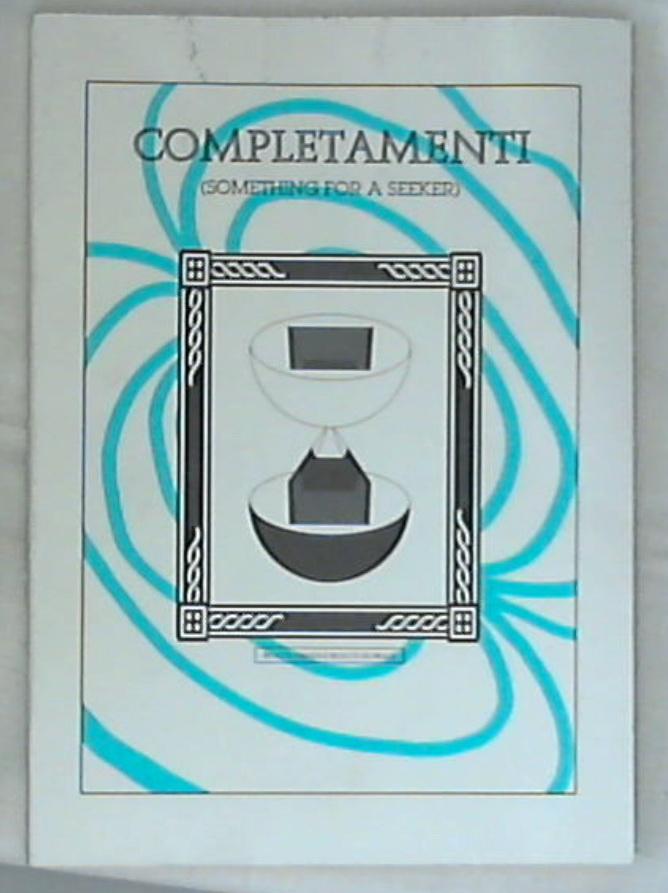 Completamenti (Something for a seeker) / Bruno Bruglia