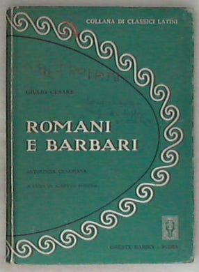 Romani e Barbari Giulio Cesare Antalogia Cesariana Alberto Peduto