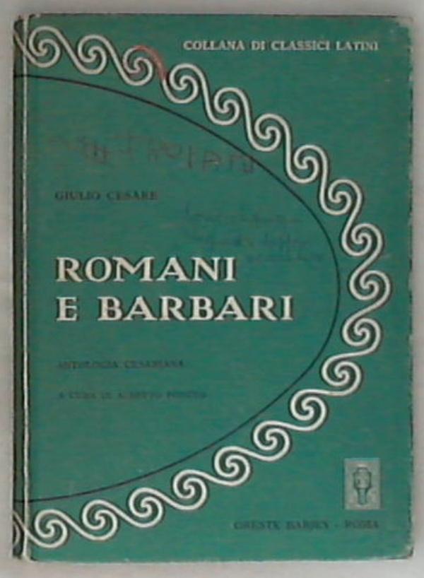 Romani e Barbari Giulio Cesare Antalogia Cesariana Alberto Peduto