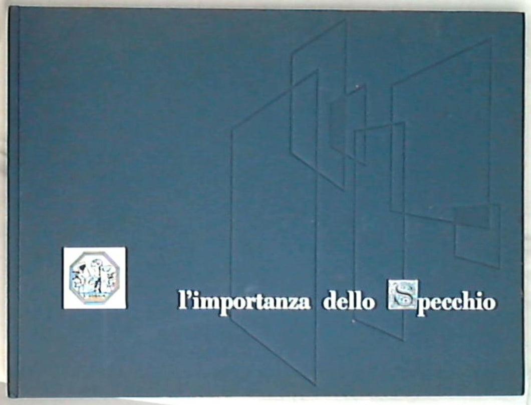 L' importanza dello specchio L' importanza dello specchio Fabbrica pisana Saint-Gobain