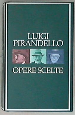 Luigi Pirandello Opere Scelte
