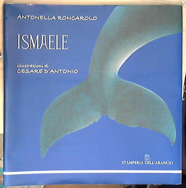 Ismaele / Antonella Roncarolo ; Cesare D'Antonio