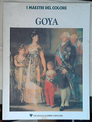 Goya I Maestri del Colore