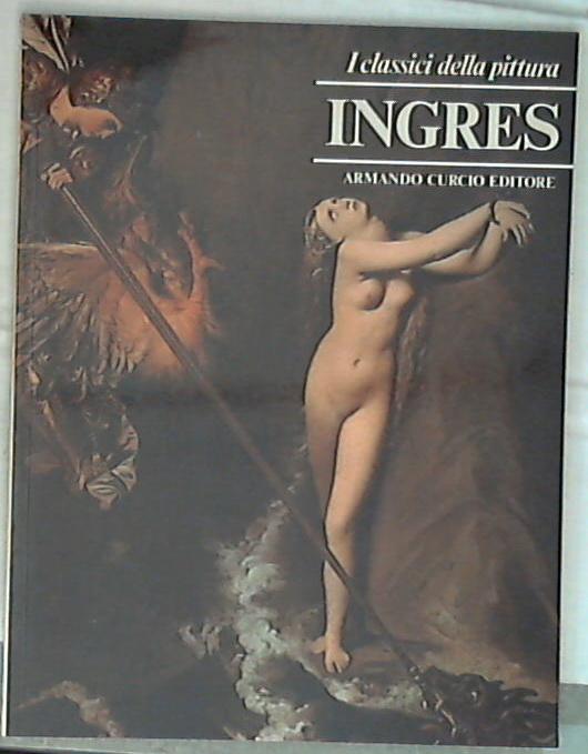 Ingres I Classici della Pittura