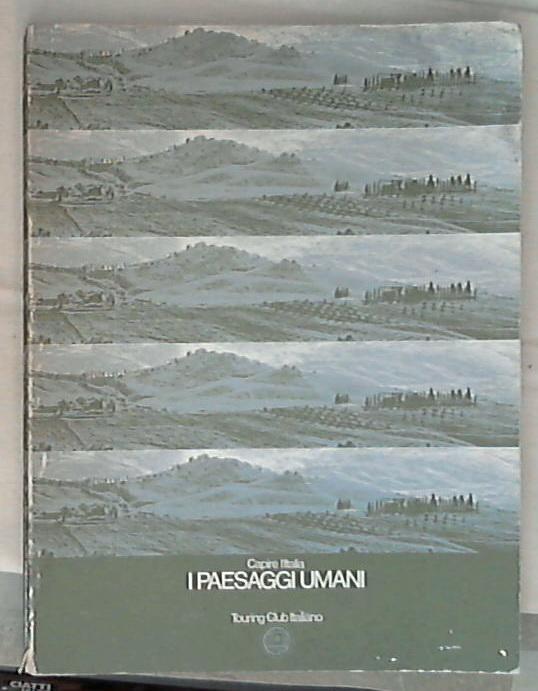 I paesaggi umani 1 Capire L'Italia Touring Club Italiano