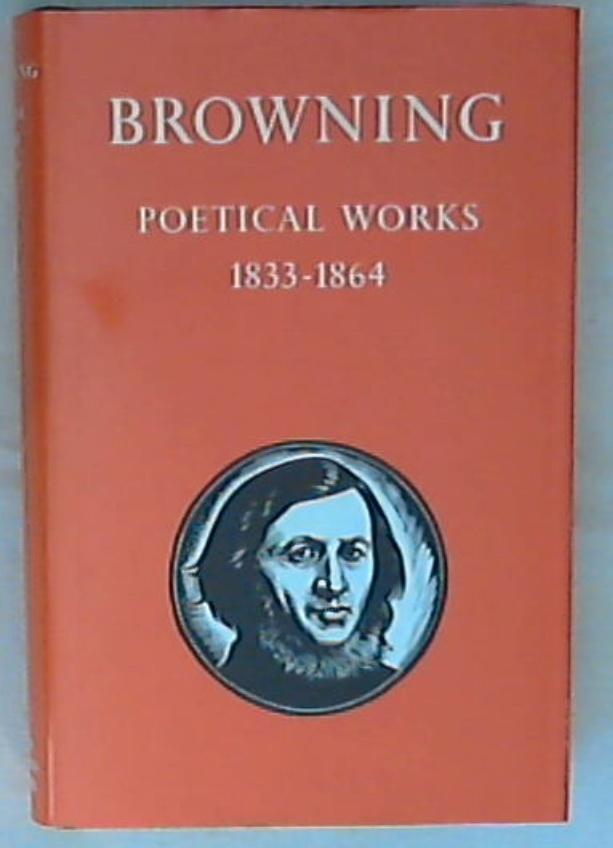 Poetical works : 1833-1864 / Robert Browning by Ian Jack In Lingua Inglese