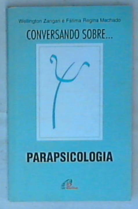 Conversando Sobre PARAPSICOLOGIA Zangari Machado In Lingua Spagnolo